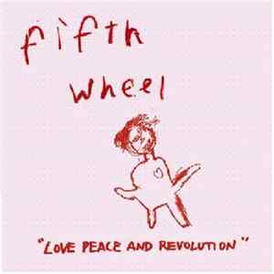 Fifth Wheel - Love Peace And Revolution FLAC