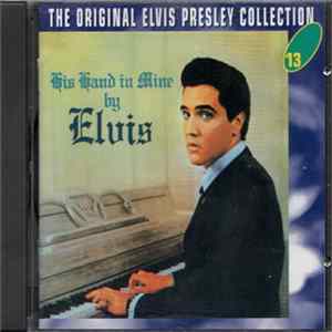 Elvis Presley - His Hand In Mine FLAC