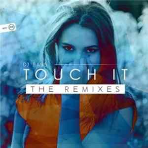 DJ Bass - Touch It (The Remixes) FLAC
