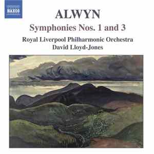 Alwyn, Royal Liverpool Philharmonic Orchestra, David Lloyd-Jones - Symphonies Nos. 1 And 3 FLAC