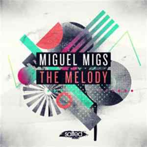 Miguel Migs - The Melody FLAC