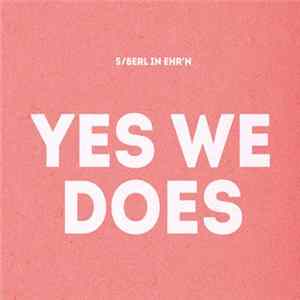 5/8erl In Ehr'n - Yes We Does FLAC