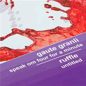 Gaute Granli / Ruffle - Speak Om Four For A Minute / Untitled FLAC