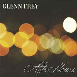 Glenn Frey - After Hours FLAC