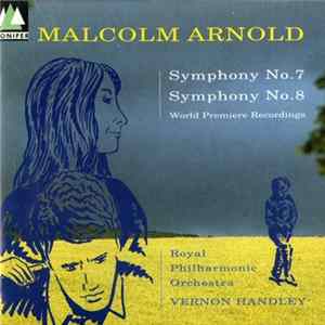 Sir Malcolm Arnold, National Symphony Orchestra Of Ireland, Andrew Penny - Symphonies Nos. 7 And 8 FLAC