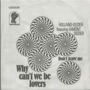 Holland & Dozier - Why Can't We Be Lovers FLAC