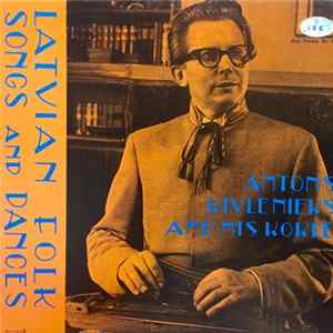 Antons Kivlenieks - Latvian Folk Songs And Dances FLAC