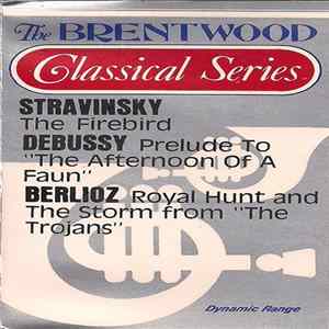 Stravinsky, Debussy, Berlioz - The Firebird / Prelude To "The Afternoon Of A Faun" / Royal Hunt And The Storm From "The Trojans" FLAC