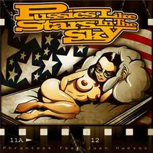 Phranteek feat. Juan Huevos - Pussies Like Stars In The Sky FLAC