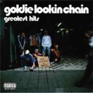 Goldie Lookin Chain - Greatest Hits FLAC