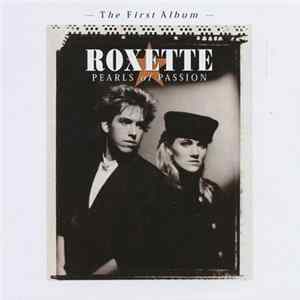 Roxette - Pearls Of Passion (The First Album) FLAC