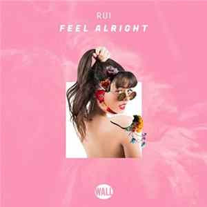 Rui - Feel Alright FLAC