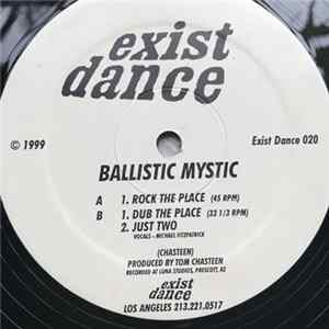 Ballistic Mystic - Rock The Place FLAC