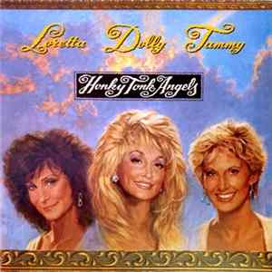 Loretta, Dolly, Tammy - Honky Tonk Angels FLAC