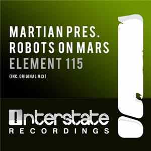 Martian Pres. Robots On Mars - Element 115 FLAC