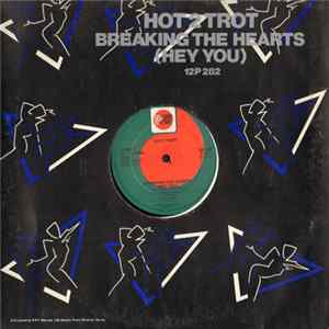 Hot 2 Trot - Breaking The Hearts (Hey You) FLAC