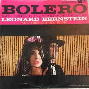 Ravel : New York Philharmonic / Leonard Bernstein - Bolero · La Valse · Pavane · Rapsodie Espagnole FLAC