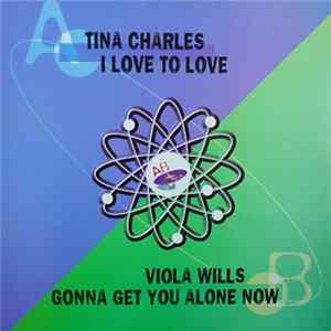 Tina Charles / Viola Wills - I Love To Love / Gonna Get You Alone Now FLAC