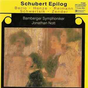 Berio, Henze, Reimann, Schwertsik, Zender / Bamberger Symphoniker, Jonathan Nott - Schubert Epilog FLAC