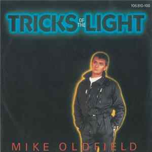 Mike Oldfield - Tricks Of The Light FLAC