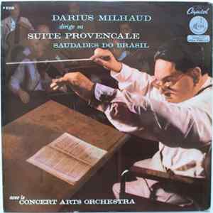 Darius Milhaud Avec Le Concert Arts Orchestra - Suite Provençale - Saudades Do Brasil FLAC
