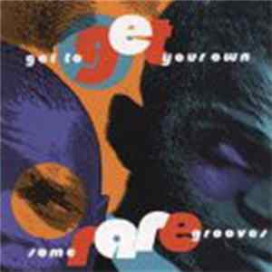 Various - Got To Get Your Own (Some Rare Grooves) FLAC