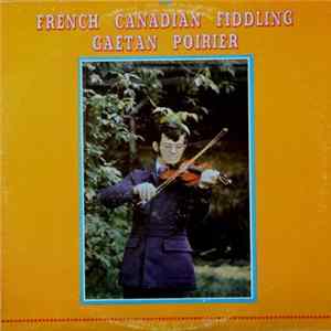 Gaétan Poirier - French Canadian Fiddling FLAC