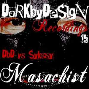 DBD Vs Sykesy / Mike Gianni - Masachist / No Surrender FLAC