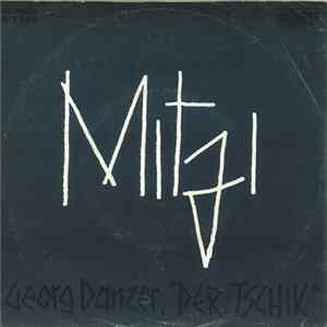 Georg Danzer, "Der Tschik" - Mitzi FLAC