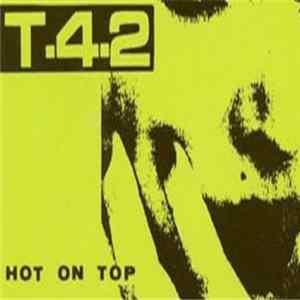T-4-2 - Hot On Top FLAC