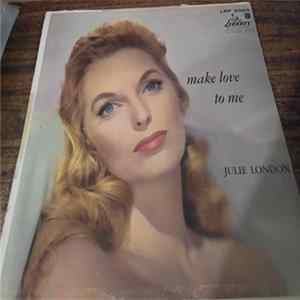 Julie London - Make Love To Me FLAC