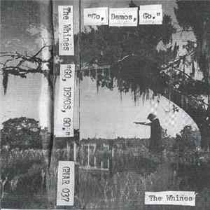 The Whines - "Go, Demos, Go." FLAC