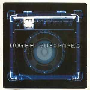 Dog Eat Dog - Amped FLAC