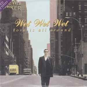 Wet Wet Wet - Love Is All Around FLAC