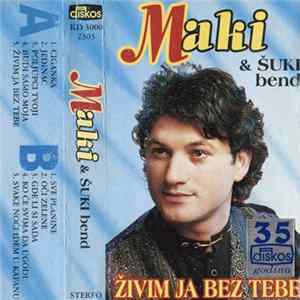 Maki & Šuki Bend - Živim Ja Bez Tebe FLAC