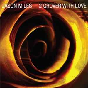 Jason Miles - 2 Grover With Love FLAC