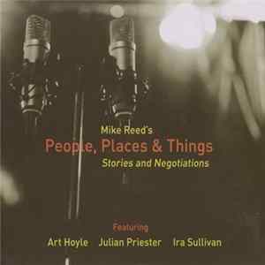Mike Reed's People, Places & Things - Stories And Negotiations FLAC