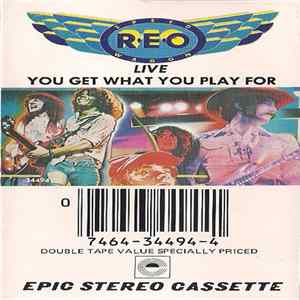REO Speedwagon - You Get What You Play For FLAC
