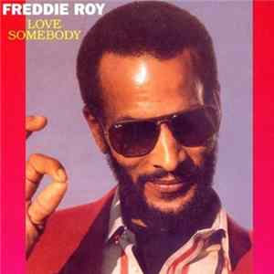 Freddie Roy - Love Somebody FLAC