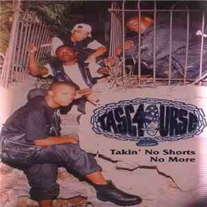 Tasc4ourse - Takin' No Shorts No More FLAC