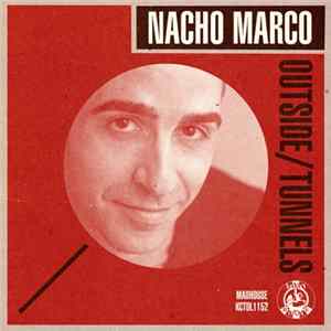 Nacho Marco - Outside / Tunnels FLAC
