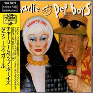 Charlie & The Pep Boys - Daddy's Girl FLAC