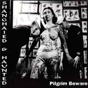 Pilgrim Beware - Shanghaied & Haunted FLAC