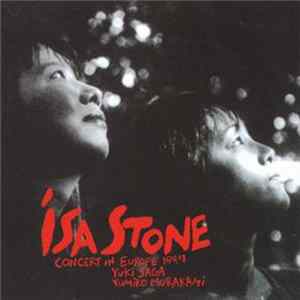 Yuki Saga, Yumiko Murakami - Isa Stone (Concert In Europe 1997) FLAC