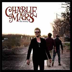 Charlie Mars - The Money FLAC