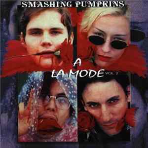 Smashing Pumpkins - A La Mode Vol. 2 FLAC