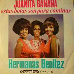 Hermanas Benitez - Juanita Banana FLAC
