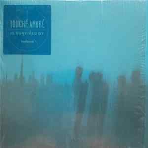 Touché Amoré - Is Survived By FLAC