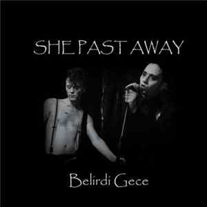 She Past Away - Belirdi Gece FLAC