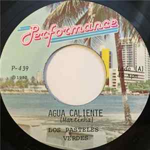 Los Pasteles Verdes - Agua Caliente / Luz Y Sombra FLAC